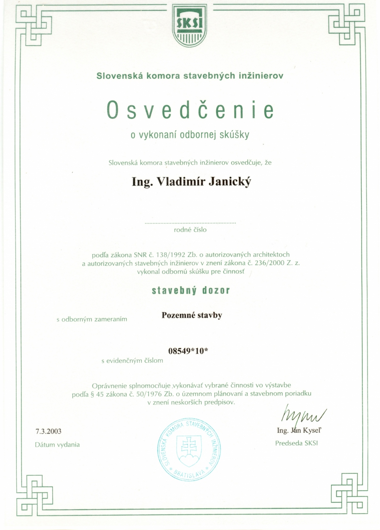 Osvedčenie - Ing. Vladimír Janický - stavebný dozor